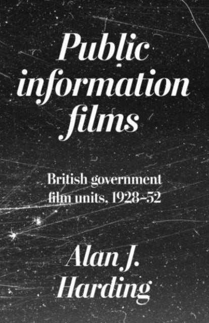 Book cover of: Public Information Films. By: Alan Harding