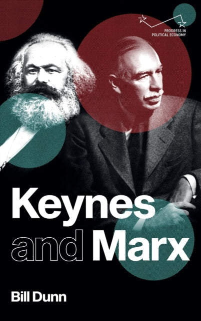 Book cover of: Keynes and Marx. By: Bill Dunn