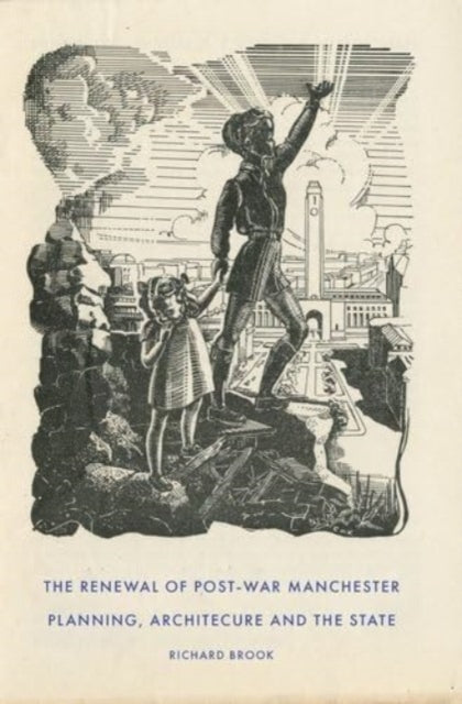 Book cover of: Renewal of Post-War Manchester