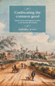 Book cover of: Confiscating the Common Good. By: Edward Woell