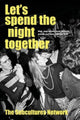 Book cover of: Let’S Spend the Night Together. By: Subcultures Network