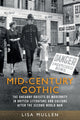 Book cover of: Mid-Century Gothic. By: Lisa Mullen