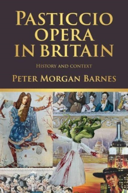 Book cover of: Pasticcio Opera in Britain. By: Peter Morgan Barnes