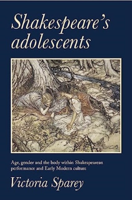 Book cover of: Shakespeare's Adolescents. By: Victoria Sparey