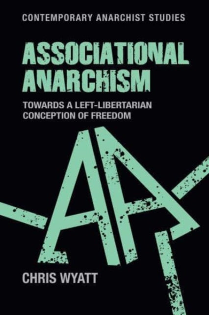 Book cover of: Associational Anarchism. By: Chris Wyatt