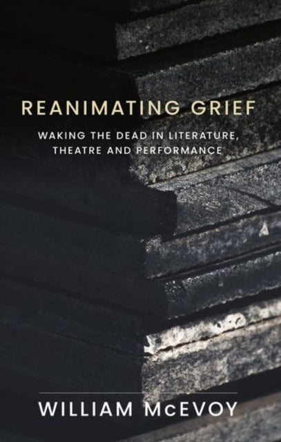 Book cover of: Reanimating Grief. By: William McEvoy