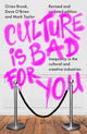 Book cover of: Culture is Bad for You