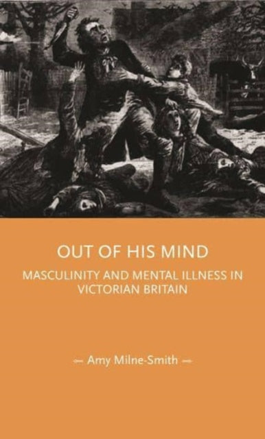 Book cover of: Out of His Mind. By: Amy Milne-Smith