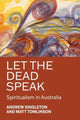 Book cover of: Let the Dead Speak. By: Andrew Singleton