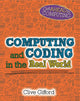 Book cover of: Get Ahead in Computing: Computing and Coding in the Real World. By: Clive Gifford