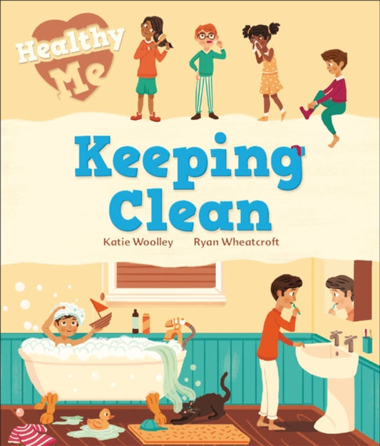 Book cover of: Healthy Me: Keeping Clean. By: Katie Woolley