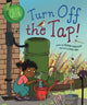 Book cover of: Good to be Green: Turn off the Tap. By: Deborah Chancellor