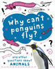 Book cover of: Question of Science: Why can't penguins fly? And other questions about animals. By: Anna Claybourne