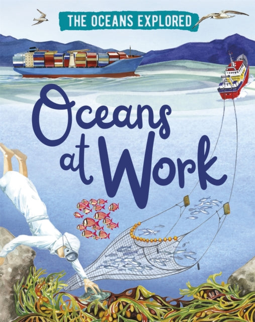 Book cover of: Oceans Explored: Oceans at Work. By: Paul Rockett