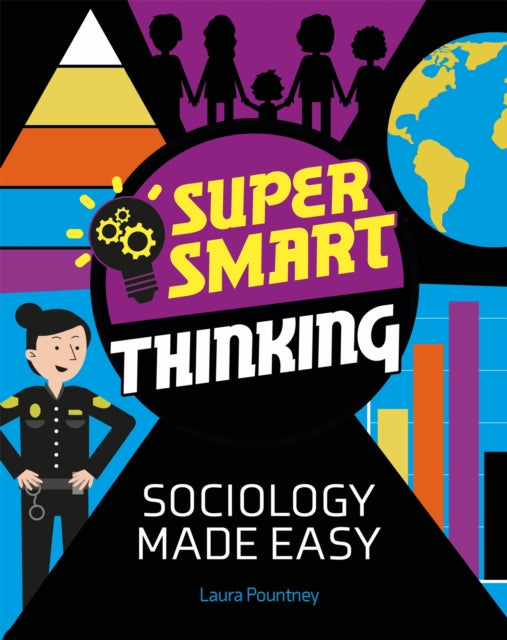 Book cover of: Super Smart Thinking: Sociology Made Easy. By: Laura Pountney