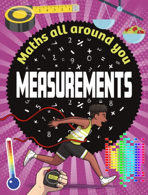Maths All Around You: Measurements 9781526320520 Jon Richards