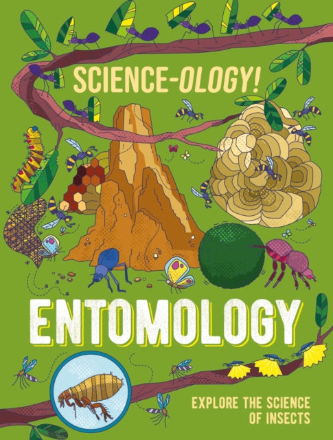 Book cover of: Science-ology!: Entomology. By: Anna Claybourne