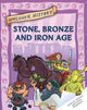 Book cover of: Uncover History: Stone, Bronze and Iron Age. By: Clare Hibbert