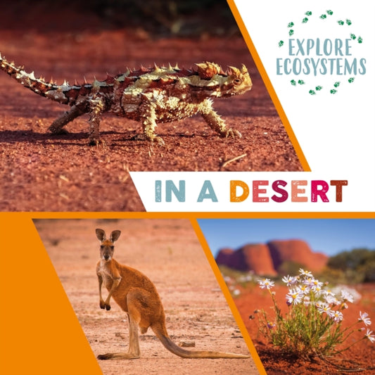 Book cover of: Explore Ecosystems: In a Desert. By: Sarah Ridley
