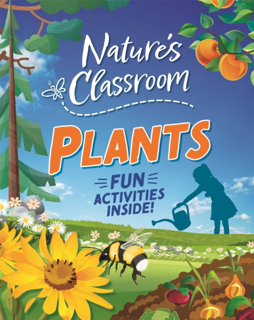 Book cover of: Nature's Classroom: Plants. By: Izzi Howell