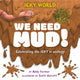 Book cover of: Icky World: We Need MUD!. By: Scott Garrett