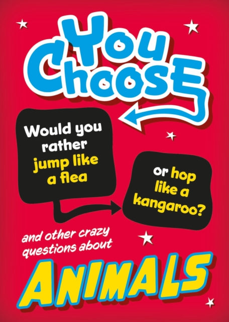 Book cover of: You Choose: Animals. By: Izzi Howell