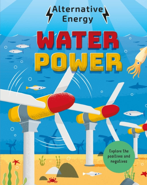 Book cover of: Alternative Energy: Water Power. By: Louise Kay Stewart