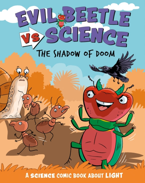 Evil Beetle Versus Science: The Shadow of Doom, A Science Comic Book About Light 9781526325471 Paul Mason