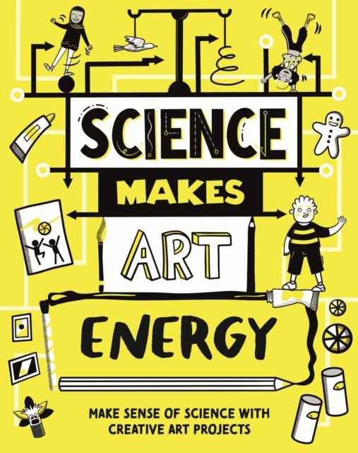 Science Makes Art: Energy 9781526326362 Andrew Charman