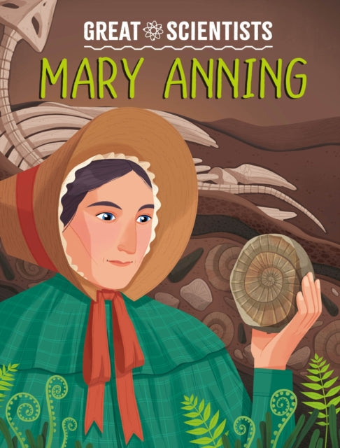 Great Scientists: Mary Anning 9781526326584 Alexandra Badiu