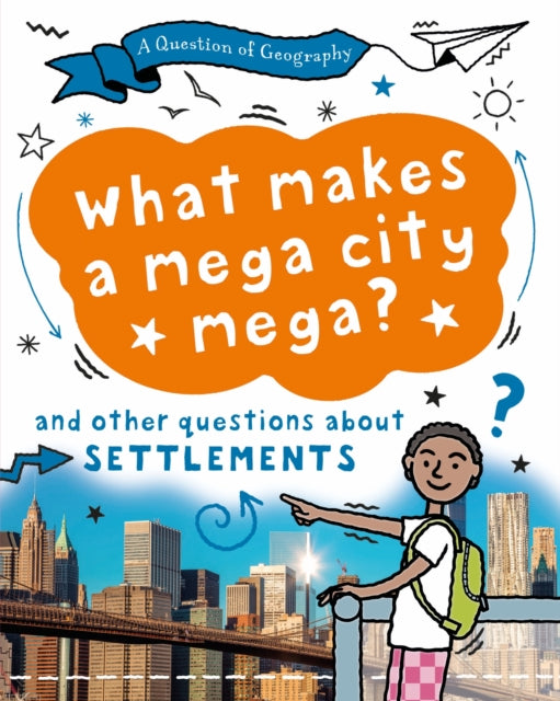 Book cover of: Question of Geography: What Makes a Mega City Mega?