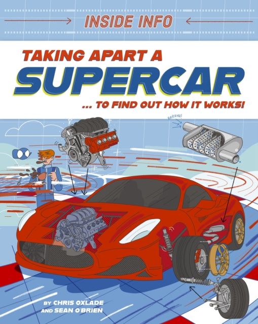 Book cover of: Inside Info: Taking Apart a Supercar