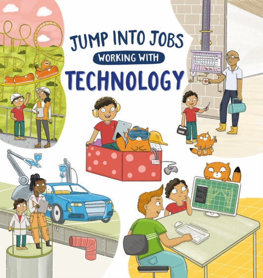 Jump into Jobs: Working with Technology 9781526327543 Kay Barnham