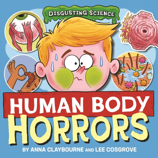 Book cover of: Disgusting Science: Human Body Horrors