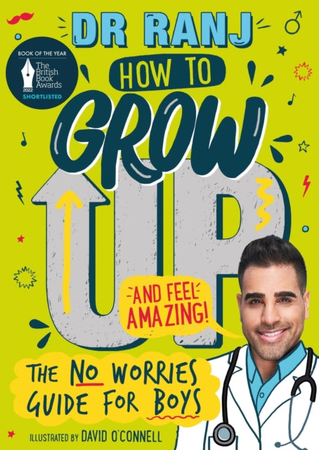 How to Grow Up and Feel Amazing!, The No-Worries Guide for Boys 9781526362957 Ranj Singh