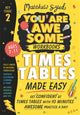Book cover of: Times Tables Made Easy: Get confident at times tables with 10 minutes' awesome practice a day!. By: Matthew Syed