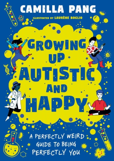 Book cover of: A Perfectly Weird Guide to Being Perfectly You. By: Camilla Pang