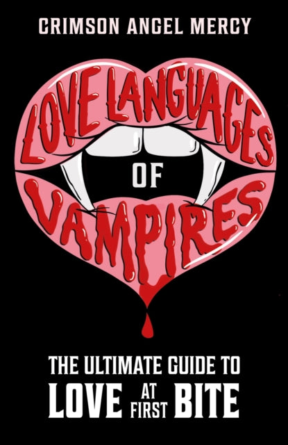 Book cover of: Love Languages of Vampires. By: Crimson Angel Mercy Aka The Supernatural Agony Aunt
