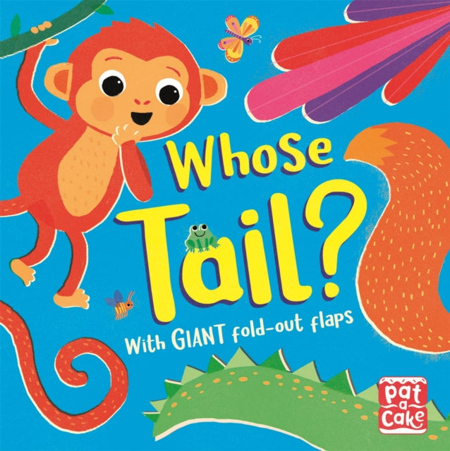 Book cover of: Fold-Out Friends: Whose Tail?. By: Pat-a-Cake