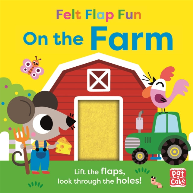 Book cover of: Felt Flap Fun: On the Farm. By: Pat-a-Cake
