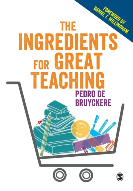Book cover of: Ingredients for Great Teaching. By: Pedro De Bruyckere