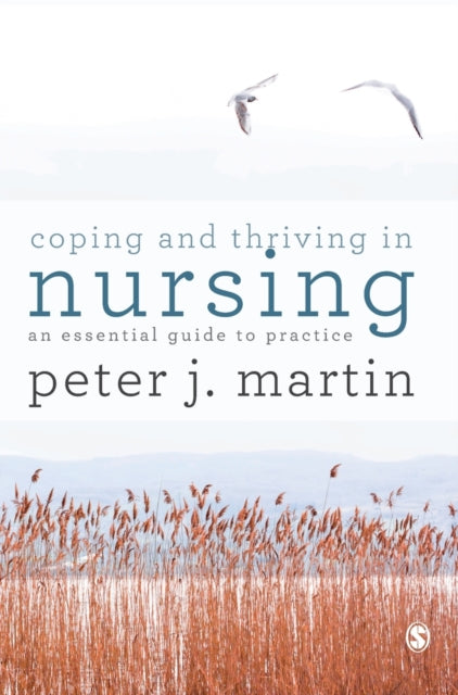 Book cover of: Coping and Thriving in Nursing. By: Peter Martin