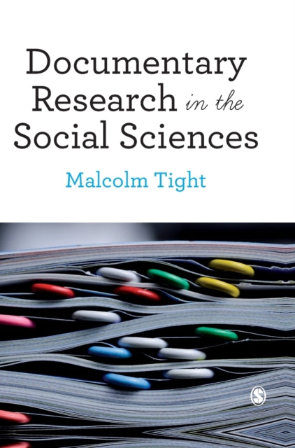Book cover of: Documentary Research in the Social Sciences. By: Malcolm Tight
