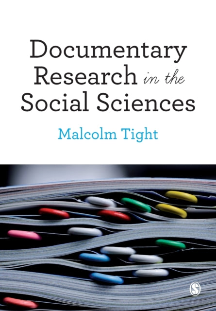 Book cover of: Documentary Research in the Social Sciences. By: Malcolm Tight