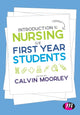 Book cover of: Introduction to Nursing for First Year Students. By: Calvin Moorley