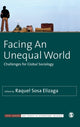 Book cover of: Facing An Unequal World. By: Raquel Sosa Elízaga