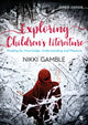 Book cover of: Exploring Children's Literature. By: Nikki Gamble