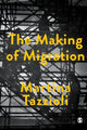 Book cover of: Making of Migration. By: Martina Tazzioli