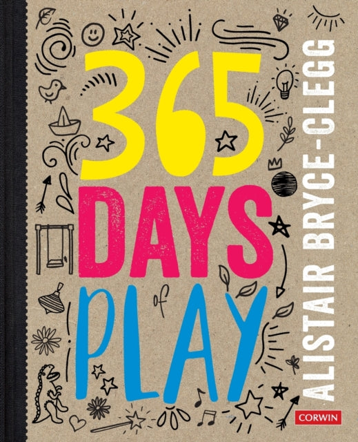 Book cover of: 365 Days of Play. By: Alistair Bryce-Clegg