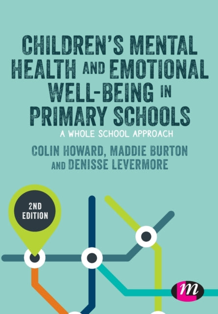 Book cover of: Children’s Mental Health and Emotional Well-being in Primary Schools. By: Colin Howard